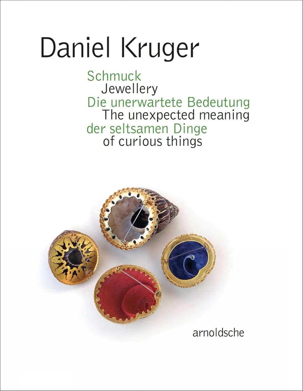 Daniel Kruger: The Unexpected Meaning of Curious Things