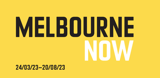 Melbourne Now | National Gallery of Victoria