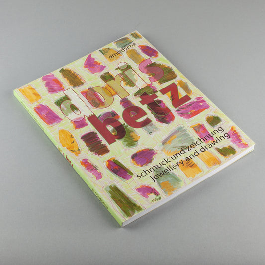 Doris Betz: Jewellery and Drawing 2009-2016